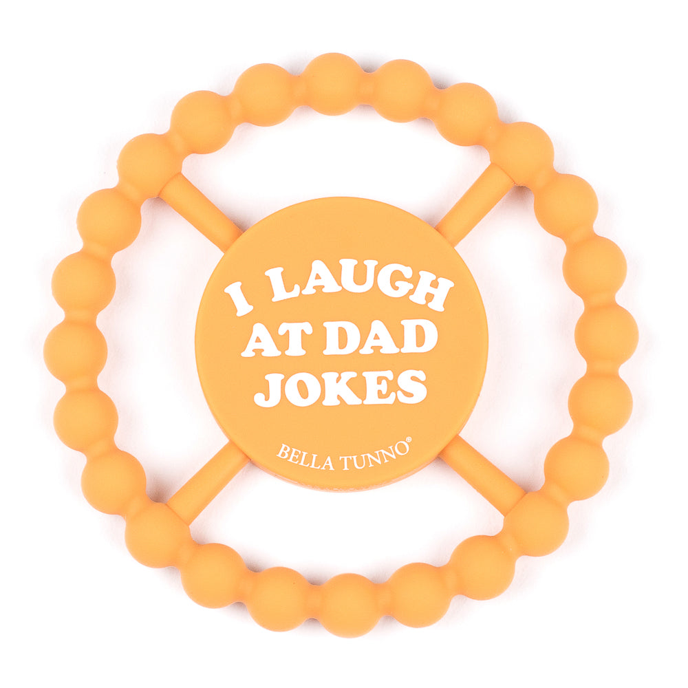 I LAUGH AT DAD JOKES TEETHER