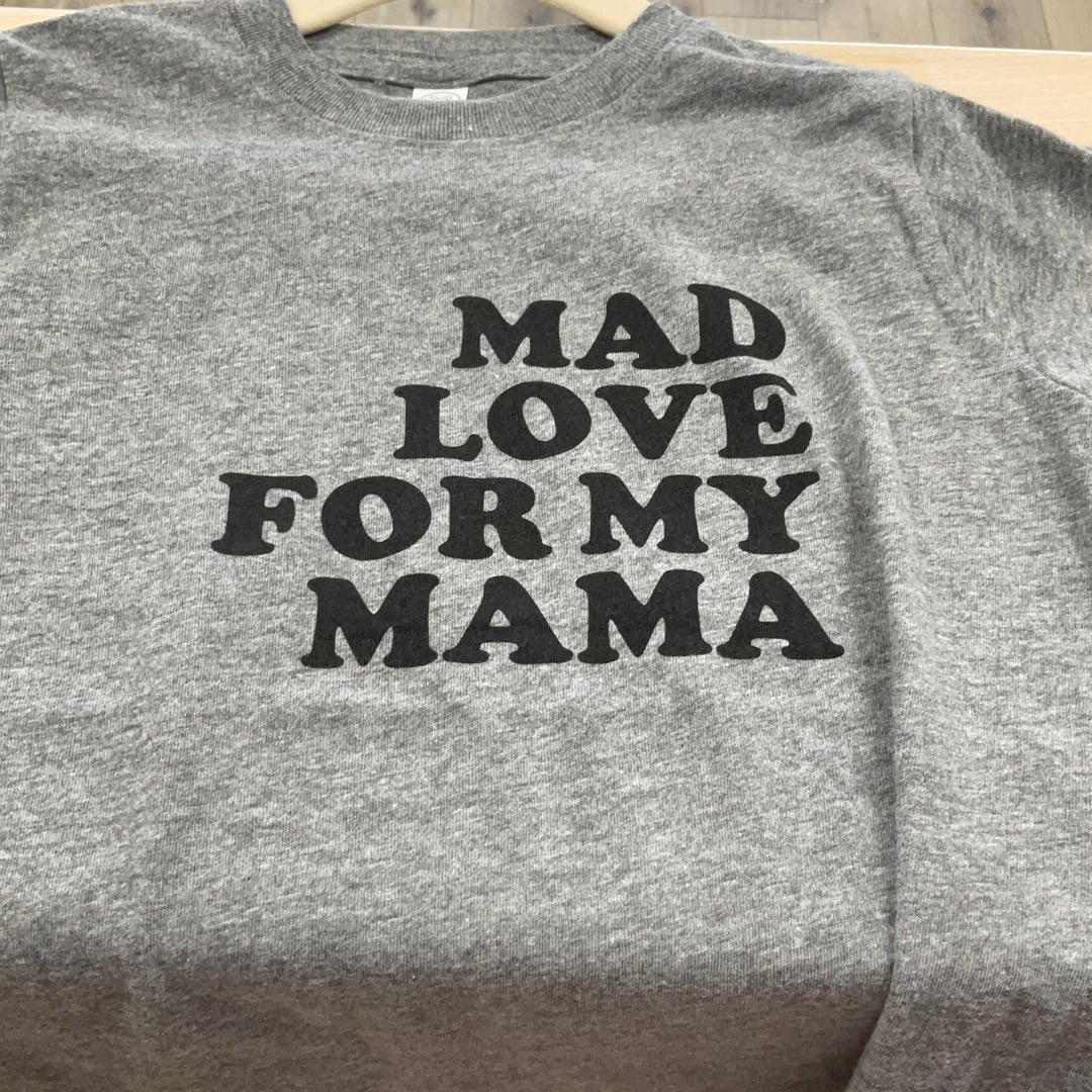 GRAPHIC TEE - MAD LOVE FOR MY MAMA
